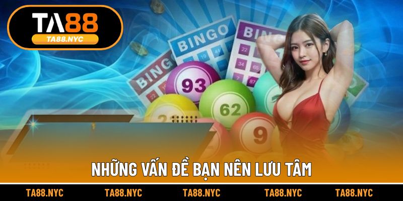 Những vấn đề bạn nên lưu tâm