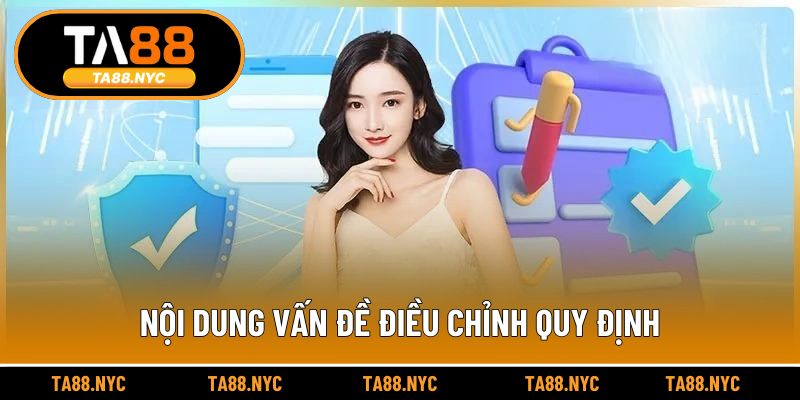 Quy định chỉnh sửa nội dung chính sách