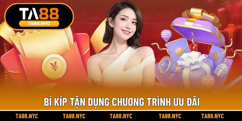Bí kíp tận dụng chương trình ưu đãi