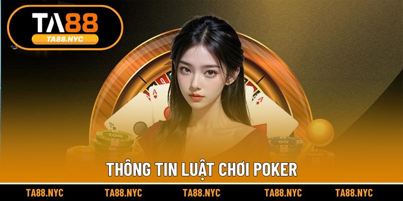 Thông tin luật chơi Poker