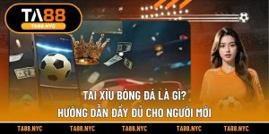 Tài Xỉu Bóng Đá Là Gì? Hướng Dẫn Đầy Đủ Cho Người Mới